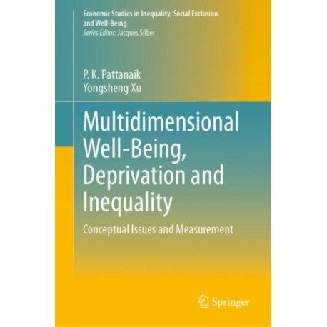Multidimensional Well-Being, Deprivation and Inequality: Conceptual Issues and Measurement
