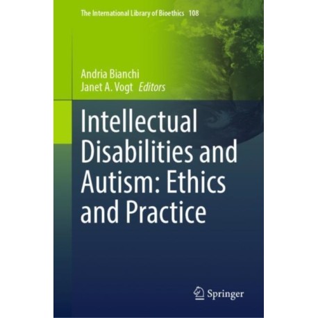 Intellectual Disabilities and Autism: Ethics and Practice