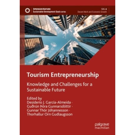 Tourism Entrepreneurship: Knowledge and Challenges for a Sustainable Future