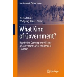 What Kind of Government?: Rethinking Contemporary Forms of Government after the Break in Tradition