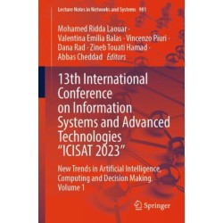 13th International Conference on Information Systems and Advanced Technologies “ICISAT 2023”: New Trends in Artificial Intelligence, Computing and Decision Making. Volume 1