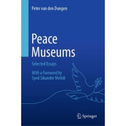 Peace Museums: Selected Essays