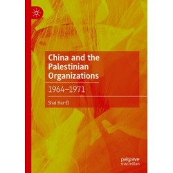 China and the Palestinian Organizations: 1964–1971