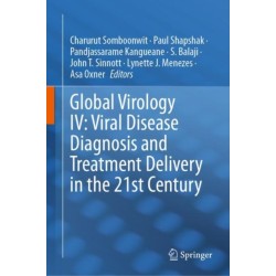 Global Virology IV: Viral Disease Diagnosis and Treatment Delivery in the 21st Century