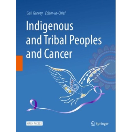 Indigenous and Tribal Peoples and Cancer