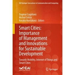 Smart Cities: Importance of Management and Innovations for Sustainable Development: Towards Mobility, Internet of Things and Smart Cities