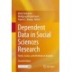 Dependent Data in Social Sciences Research: Forms, Issues, and Methods of Analysis