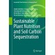 Sustainable Plant Nutrition and Soil Carbon Sequestration