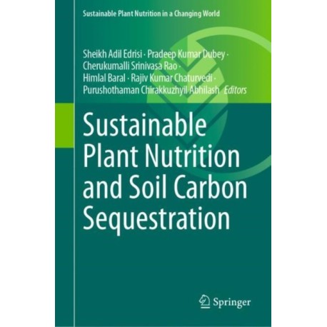 Sustainable Plant Nutrition and Soil Carbon Sequestration