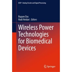 Wireless Power Technologies for Biomedical Devices