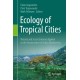 Ecology of Tropical Cities, Volume I: Natural and Social Sciences Applied to the Conservation of Urban Biodiversity