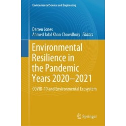 Environmental Resilience in the Pandemic Years 2020–2021: COVID-19 and Environmental Ecosystem
