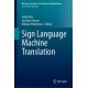 Sign Language Machine Translation