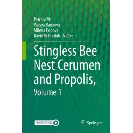 Stingless Bee Nest Cerumen and Propolis, Volume 1
