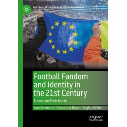 Football Fandom and Identity in the 21st Century: Europe on Their Minds