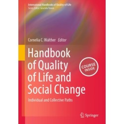 Handbook of Quality of Life and Social Change: Individual and Collective Paths