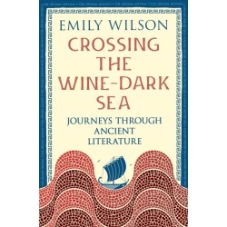 Crossing the Wine-Dark Sea: Journeys through Ancient Literature