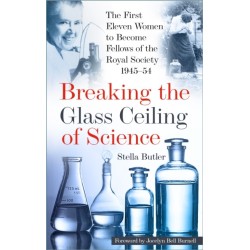 Breaking the Glass Ceiling of Science: The First Eleven Women to Become Fellows of the Royal Society 1945-54