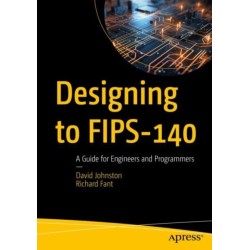 Designing to FIPS-140: A Guide for Engineers and Programmers