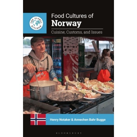 Food Cultures of Norway: Cuisine, Customs, and Issues