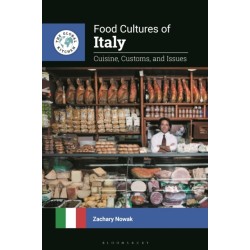 Food Cultures of Italy: Cuisine, Customs, and Issues