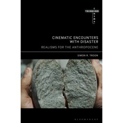 Cinematic Encounters with Disaster: Realisms for the Anthropocene