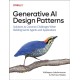 Generative AI Design Patterns: Solutions to Common Challenges When Building Genai Agents and Applications