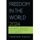 Freedom in the World 2024: The Annual Survey of Political Rights and Civil Liberties