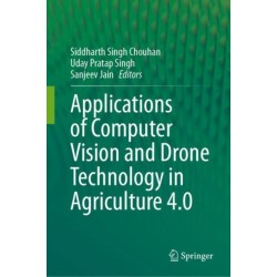 Applications of Computer Vision and Drone Technology in Agriculture 4.0