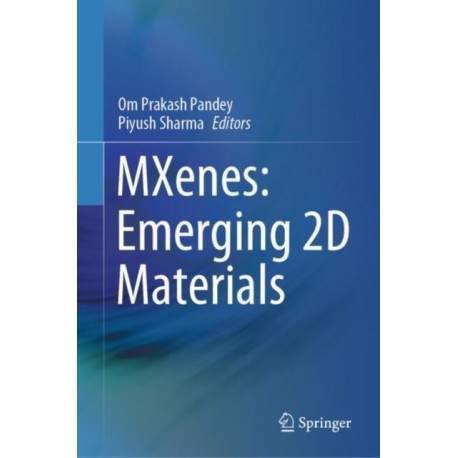 MXenes: Emerging 2D Materials