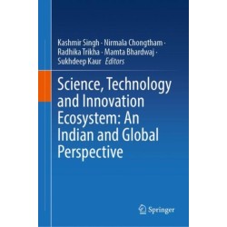 Science, Technology and Innovation Ecosystem: An Indian and Global Perspective