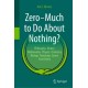 Zero – Much to Do About Nothing?