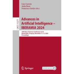 Advances in Artificial Intelligence – IBERAMIA 2024: 18th Ibero-American Conference on AI, Montevideo, Uruguay, November 13–15, 2024, Proceedings
