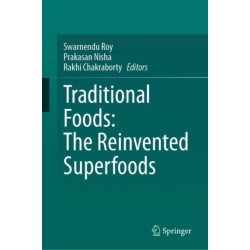 Traditional Foods: The Reinvented Superfoods
