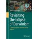 Revisiting the Eclipse of Darwinism: A Historiographical and Philosophical Analysis