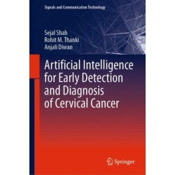 Artificial Intelligence for Early Detection and Diagnosis of Cervical Cancer