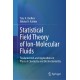 Statistical Field Theory of Ion-Molecular Fluids: Fundamentals and Applications in Physical Chemistry and Electrochemistry