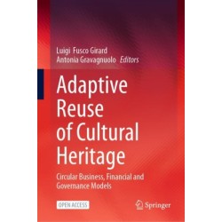 Adaptive Reuse of Cultural Heritage: Circular Business, Financial and Governance Models