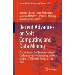 Recent Advances on Soft Computing and Data Mining: Proceedings of the Sixth International Conference on Soft Computing and Data Mining (SCDM 2024), August 21-22, 2024