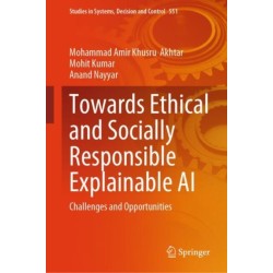 Towards Ethical and Socially Responsible Explainable AI: Challenges and Opportunities