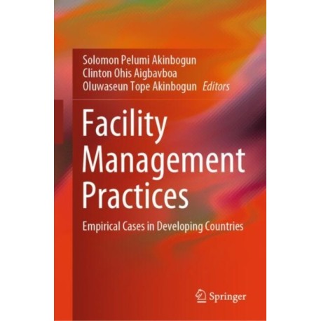 Facility Management Practices: Empirical Cases in Developing Countries