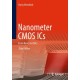 Nanometer CMOS ICs: From Basics to ASICs
