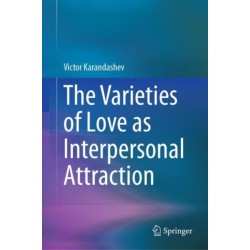 The Varieties of Love as Interpersonal Attraction