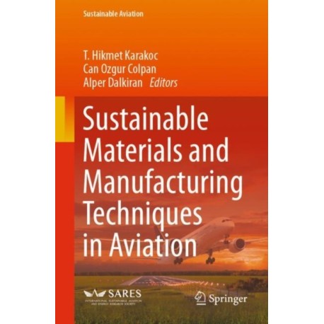 Sustainable Materials and Manufacturing Techniques in Aviation