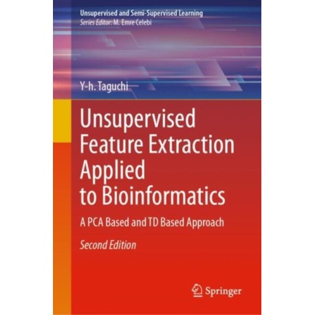 Unsupervised Feature Extraction Applied to Bioinformatics: A PCA Based and TD Based Approach