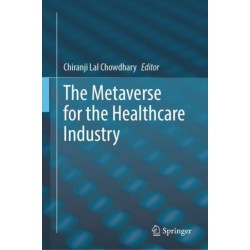 The Metaverse for the Healthcare Industry