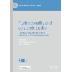 Plurinationality and epistemic justice: The challenges of intercultural education in Ecuadorian Amazonia