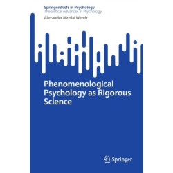 Phenomenological Psychology as Rigorous Science