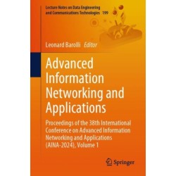 Advanced Information Networking and Applications: Proceedings of the 38th International Conference on Advanced Information Networking and Applications (AINA-2024), Volume 1