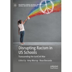 Disrupting Racism in US Schools: Transcending the (un)Civil War